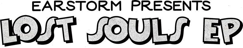Earstorm Presents Lost Souls EP